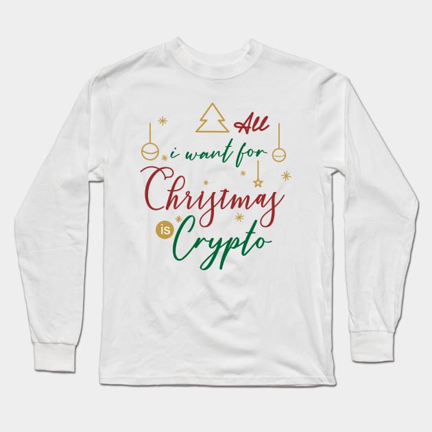 all i want for christmas is crypto Long Sleeve T-Shirt by hananeshopping